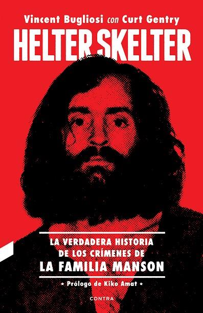 HELTER SKELTER: LA VERDADERA HISTORIA DE LOS CRÍMENES DE LA FAMILIA MANSON | 9788494968471 | BUGLIOSI, VINCENT / GENTRY, CURT