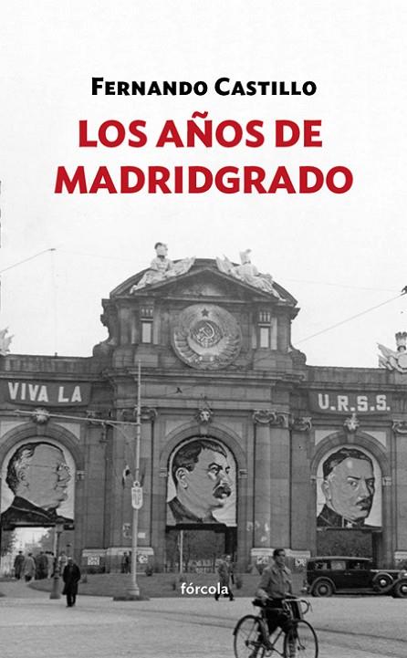LOS AÑOS DE MADRIDGRADO | 9788416247769 | CASTILLO CÁCERES, FERNANDO