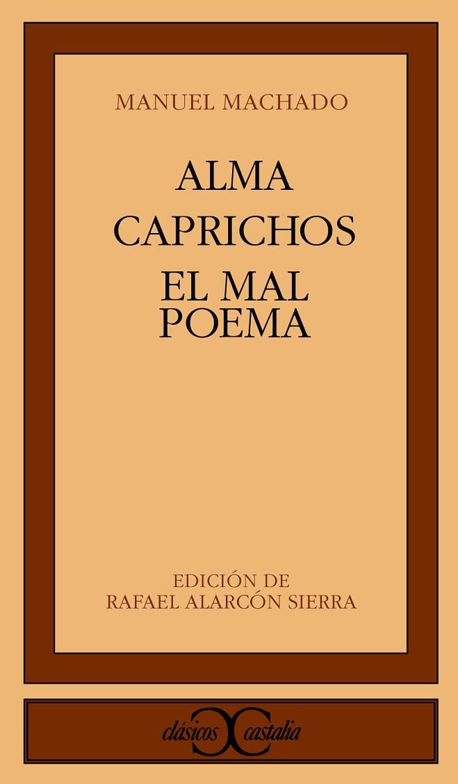 ALMA CAPRICHOS EL MAL POEMA | 9788470398667 | MACHADO, MANUEL