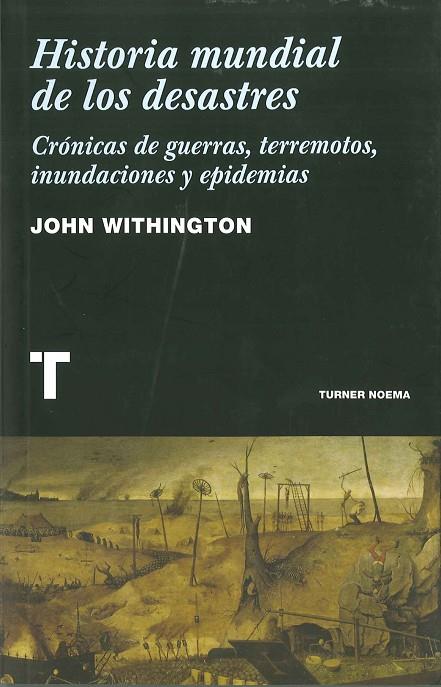 HISTORIA MUNDIAL DE LOS DESASTRES | 9788475068794 | WITHINGTON, JOHN