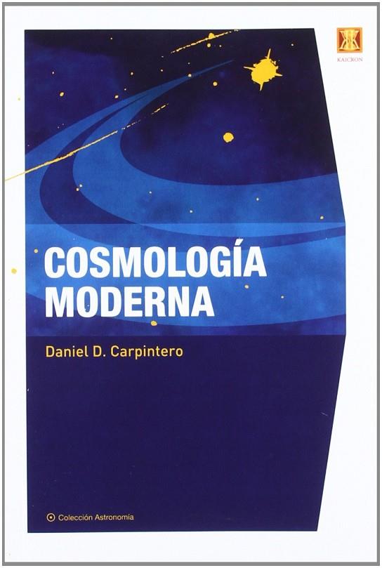 COSMOLOGIA MODERNA | 9789872549909 | CARPINTERO, DANIEL D.