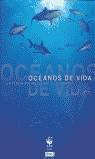 OCEANOS DE VIDA | 9788483062845 | ADENA/WWF