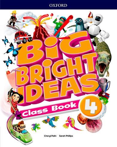 BIG BRIGHT IDEAS 4. CLASS BOOK | 9780194109789 | PALIN, CHERYL / PHILLIPS, SARAH
