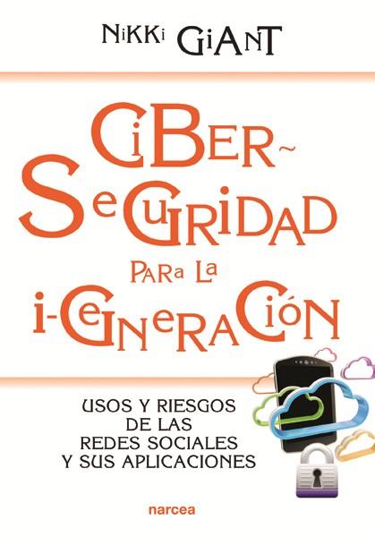 CIBERSEGURIDAD PARA LA I-GENERACIÓN | 9788427721432 | GIANT, NIKKI
