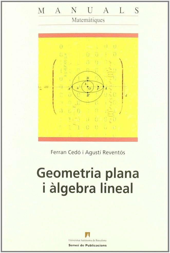 GEOMETRIA PLANA I ALGEBRA LINEAL | 9788449023675 | CED?, FERRAN