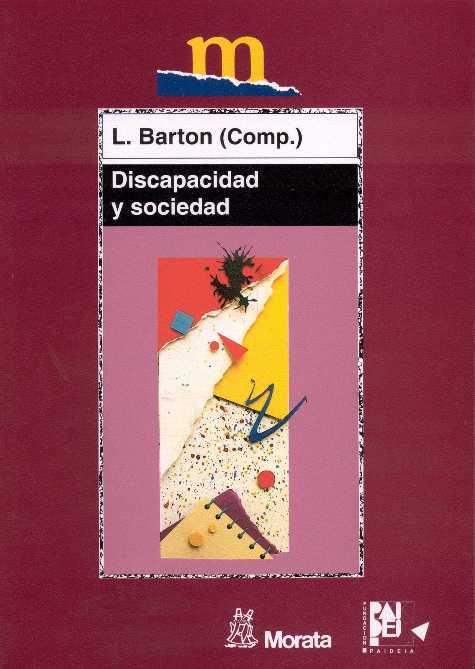 DISCAPACIDAD Y SOCIEDAD | 9788471124340 | BARTON , L.