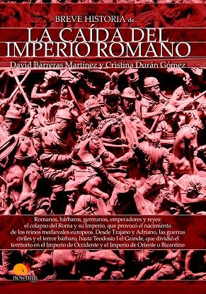 BREVE HISTORIA DE LA CAÍDA DEL IMPERIO ROMANO | 9788499678986 | BARRERA MARTÍNES, DAVID / DURÁN GÓMEZ, CRISTINA