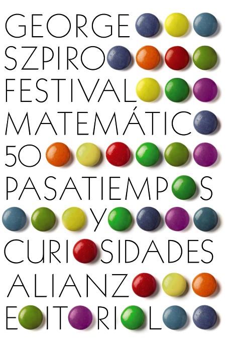 FESTIVAL MATEMATICO 50 PASATIEMPOS Y CURIOSIDADES | 9788420671857 | SZPIRO, GEORGE G.
