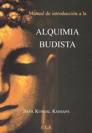MANUAL INTRODUCCION A LA ALQUIMIA BUDISTA. | 9788499500874 | KASSAPA, SAYA KUNSAL