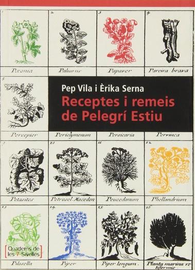 RECEPTES I REMEIS DE PELEGRI ESTIU : RECEPTARI D'ADROGUERIA, | 9788496444621 | SERNA I COBA, ERIKA / VILA, PEP