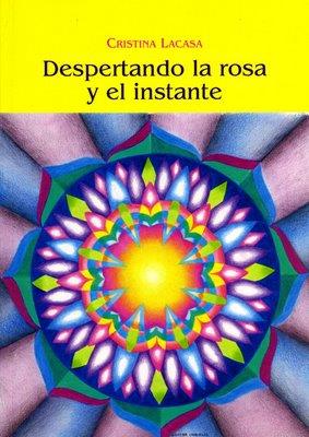 DESPERTANDO LA ROSA Y EL INSTANTE | 9788497431781 | LACASA, CRISTINA