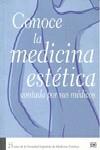 CONOCE LA MEDICINA ESTÉTICA CONTADA POR SUS MÉDICOS | 9788461381616 | SEME