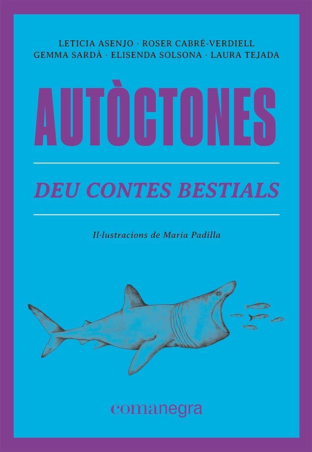AUTÒCTONES | 9788419590084 | ASENJO, LETICIA / CABRÉ-VERDIELL, ROSER / SARDÀ, GEMMA / SOLSONA, ELISENDA / TEJADA, LAURA