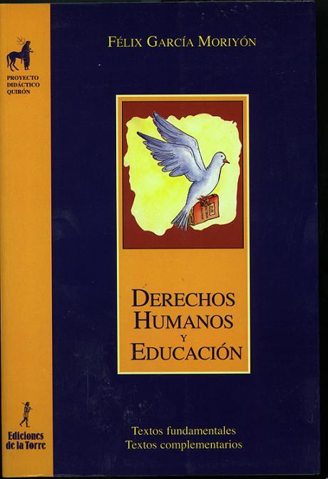 DERECHOS HUMANOS Y EDUCACION | 9788479602406 | GARCIA MORIYON, FELIX