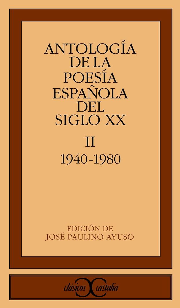 ANTOLOGIA DE LA POESIA ESPAÑOLA DEL SIGLO XX 2 1940-1980 | 9788470397394 | PAULINO AYUSO, JOSE