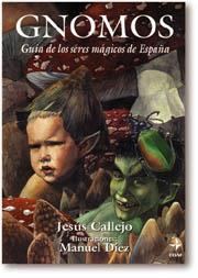 GNOMOS GUIA DE LOS SERES MAGICOS DE ESPAÑA | 9788441400634 | CALLEJO,JESUS