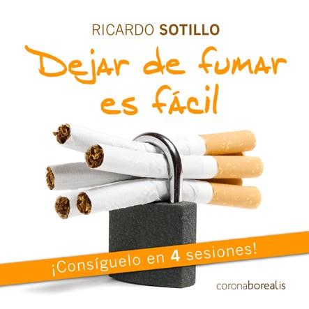 DEJAR DE FUMAR ES FACIL | 9788492635672 | SOTILLO, RICARDO