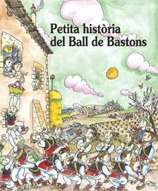 PETITA HISTORIA DEL BALL DE BASTONS | 9788483349892 | MARGARIT, MERITXELL
