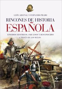 RINCONES DE LA HISTORIA ESPAÑOLA | 9788441420502 | ARSENAL, LEON