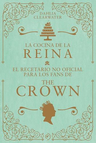 LA COCINA DE LA REINA. | 9788419004802 | CLEARWATER, DAHLIA