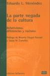 PARTE NEGADA DE LA CULTURA  RELATIVISMO DIFERENCIAS Y RACISM | 9788472901865 | MENENDEZ, EDUARDO