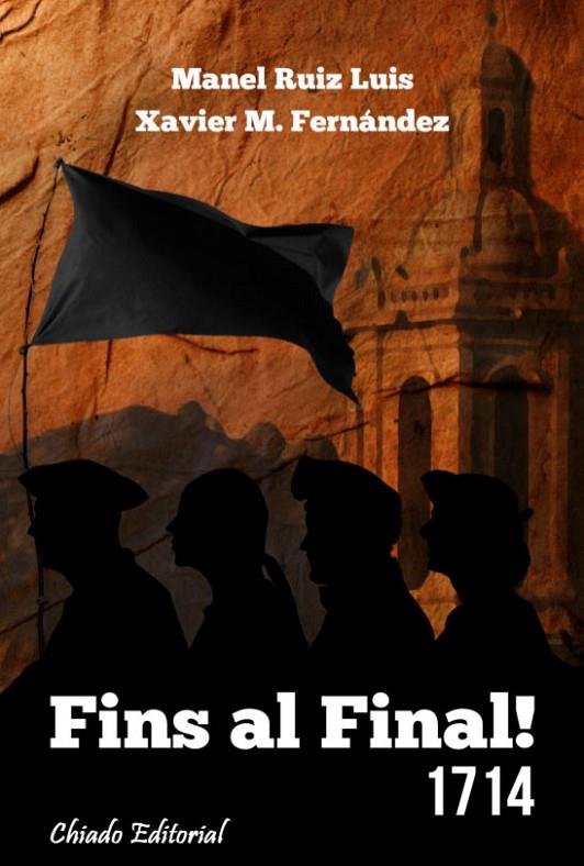FINS AL FINAL! 1714 | 9789895114399 | RUIZ LUIS, MANUEL/ FERNANDEZ, XAVIER M.