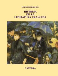 HISTORIA DE LA LITERATURA FRANCESA | 9788437625850 | PRADO, JAVIER DEL ED