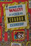 DONDE ESTA WALLY A LA CAZA DEL CUADRO ESCONDIDO | 9788466627269 | HANDFORD, MARTIN