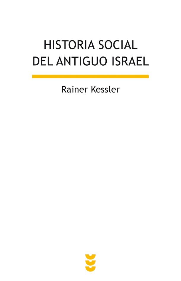 HISTORIA SOCIAL DEL ANTIGUO ISRAEL | 9788430118335 | KESSLER, RAINER