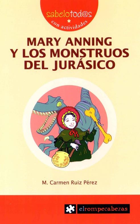 MARY ANNING Y LOS MONSTRUOS DEL JURASICO | 9788496751750 | RUIZ, CARMEN