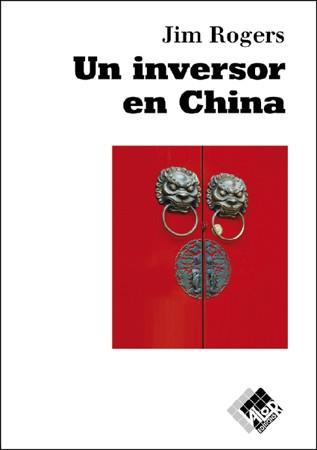 INVERSOR EN CHINA, UN | 9788493622633 | ROGERS, JIM