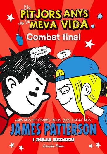 PITJORS ANYS DE LA MEVA VIDA 5, ELS COMBAT FINAL | 9788490577295 | JAMES PATTERSON