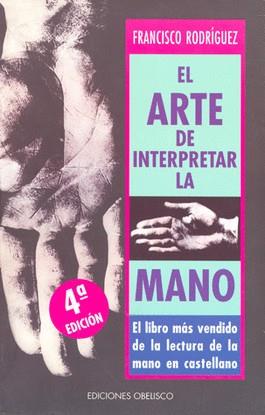 ARTE DE INTERPRETAR LA MANO , EL | 9788477207177 | RODRIGUEZ, FRANCISCO