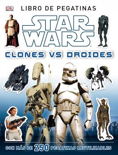 STAR WARS. CLONES VS DROIDES | 9788408120643 | AA. VV.