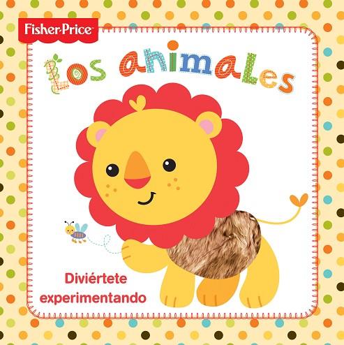 LOS ANIMALES TOCA Y DESCUBRE- FISHER PRICE | 9788491780168 | VV.AA