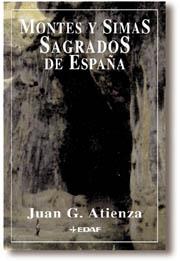 MONTES Y SIMAS SAGRADOS DE ESPAÑA | 9788441407084 | ATIENZA, JUAN G.