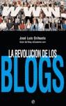 REVOLUCION DE LOS BLOGS, LA | 9788497344982 | ORIHUELA, JOSE LUIS