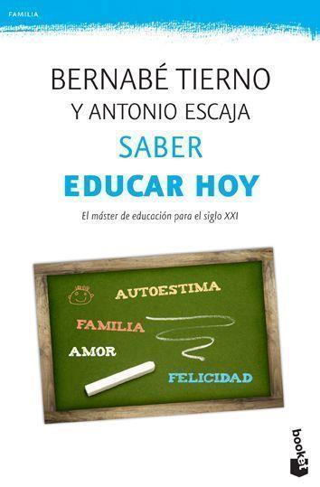 SABER EDUCAR HOY | 9788499981383 | TIERNO, BERNABE / ESCAJA, ANTONIO