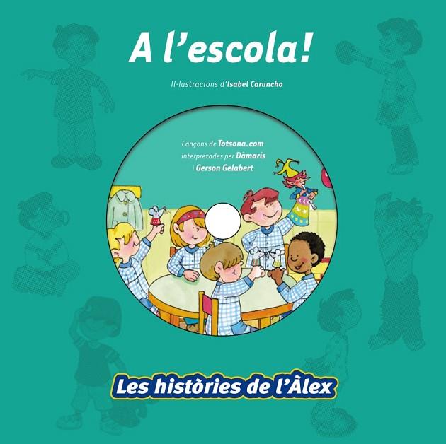 A L'ESCOLA ! + CD | 9788499740157 | CARUNCHO, ISABEL (DAMARIS GELABERT)