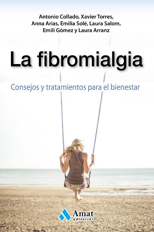 LA FIBROMIALGIA | 9788497358644 | COLLADO CRUZ, ANTONIO/TORRES I MATA, XAVIER/ARIAS I GASSOL, ANNA/SOLE ALTARRIBA, EMILIA/SALOM SEMINA