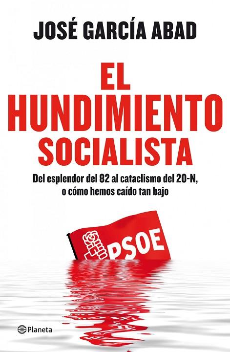 HUNDIMIENTO SOCIALISTA, EL | 9788408111153 | GARCIA ABAD, JOSE