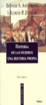 HISTORIA DE LAS MUJERES UNA HISTORIA PROPIA VOL 1 | 9788484320241 | ANDERSON, BONNIE-ZINSSER, JUDITH P.