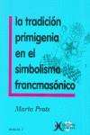 TRADICION PRIMIGENIA EN EL SIMBOLISMO FRANCMASONICO LA | 9788489841352 | PRATS, MARTA