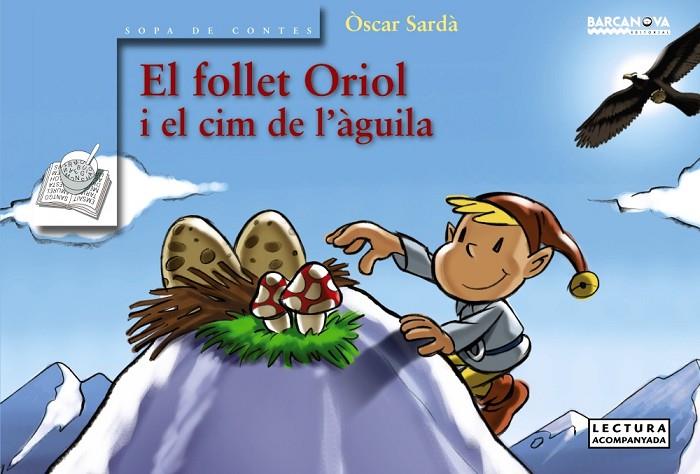 FOLLET ORIOL I EL CIM DE L'AGUILA, EL | 9788448917852 | SARDA, OSCAR