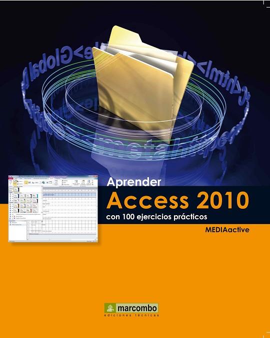 APRENDER ACCESS 2010 CON 100 EJERCICIOS PRACTICOS | 9788426716712 | MEDIAACTIVE