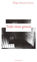 TODO TIENE GRIETAS | 9788489239333 | GARCIA URETA, IÑIGO