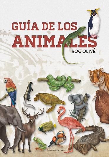 GUÍA DE LOS ANIMALES | 9788416918294 | OLIVÉ POUS, ROC