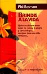 BRINDIS A A LA VIDA | 9788471753953 | BOSMANS, P.
