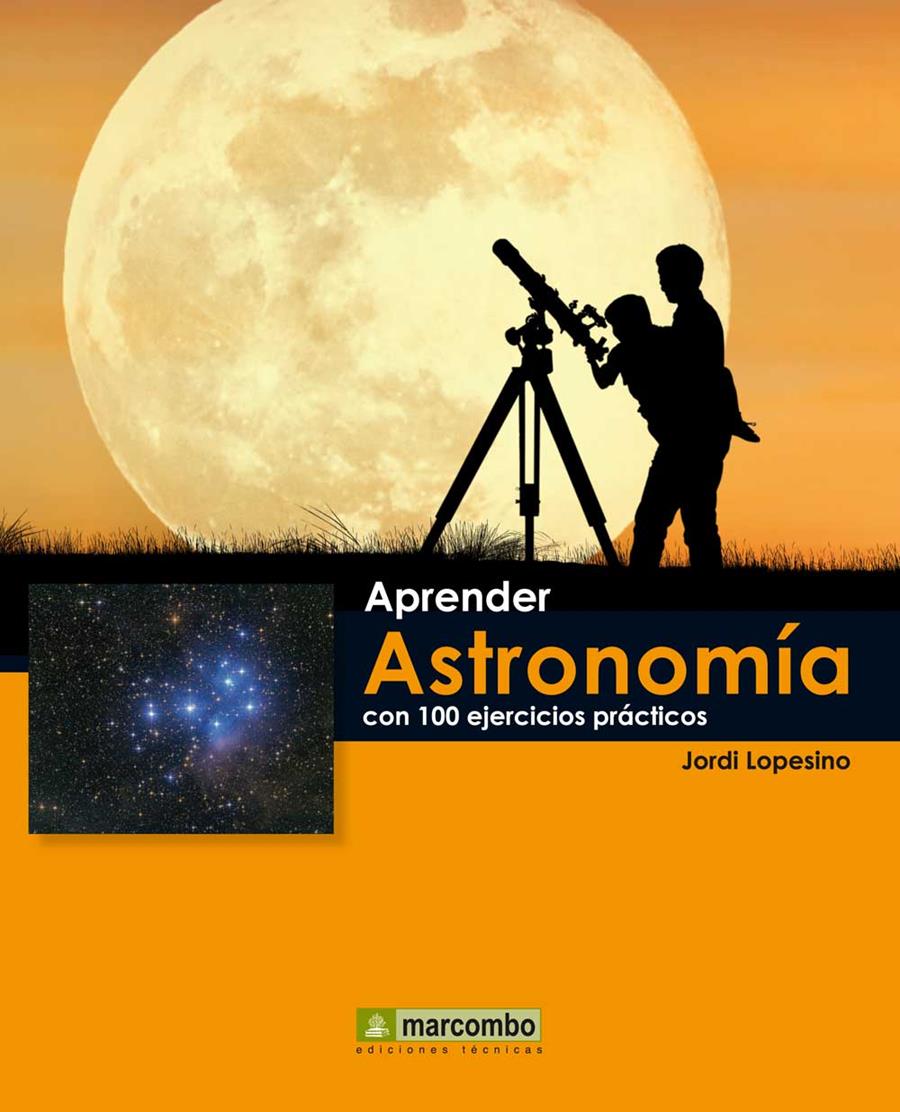 ASTRONOMIA CON 100 EJERCICIOS PRÁCTICOS | 9788426719072 | LOPESINO, JORDI