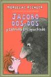 JACOBO DOS-DOS Y COLMILLO ENCAPUCHADO | 9788492702565 | RICHLER, MORDEGAS